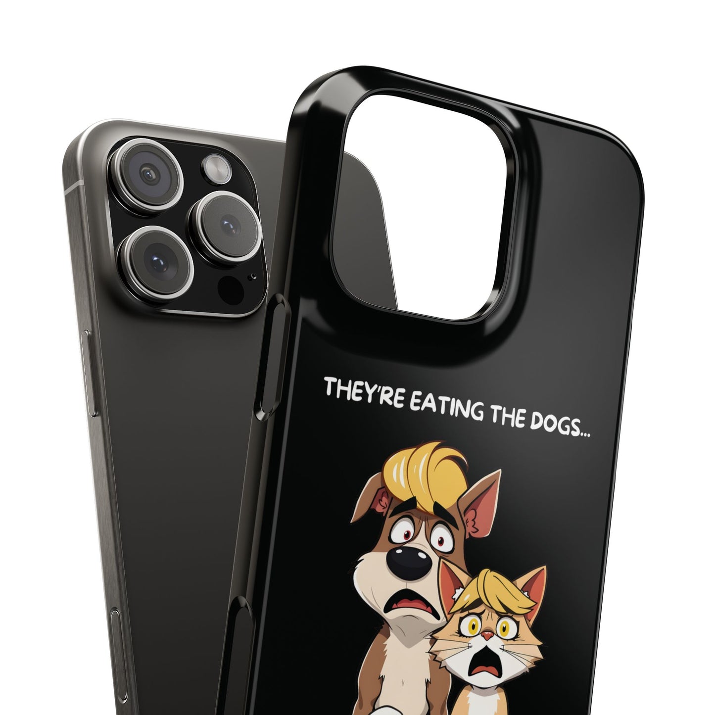 They Are Eating The Dogs And Cats iPhone Case