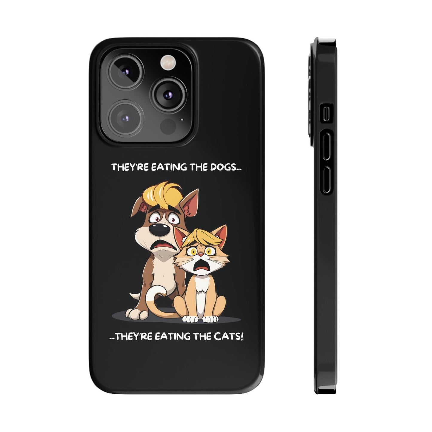 Hilarious They Are Eating The Dogs And Cats Black iPhone 14 Pro Case