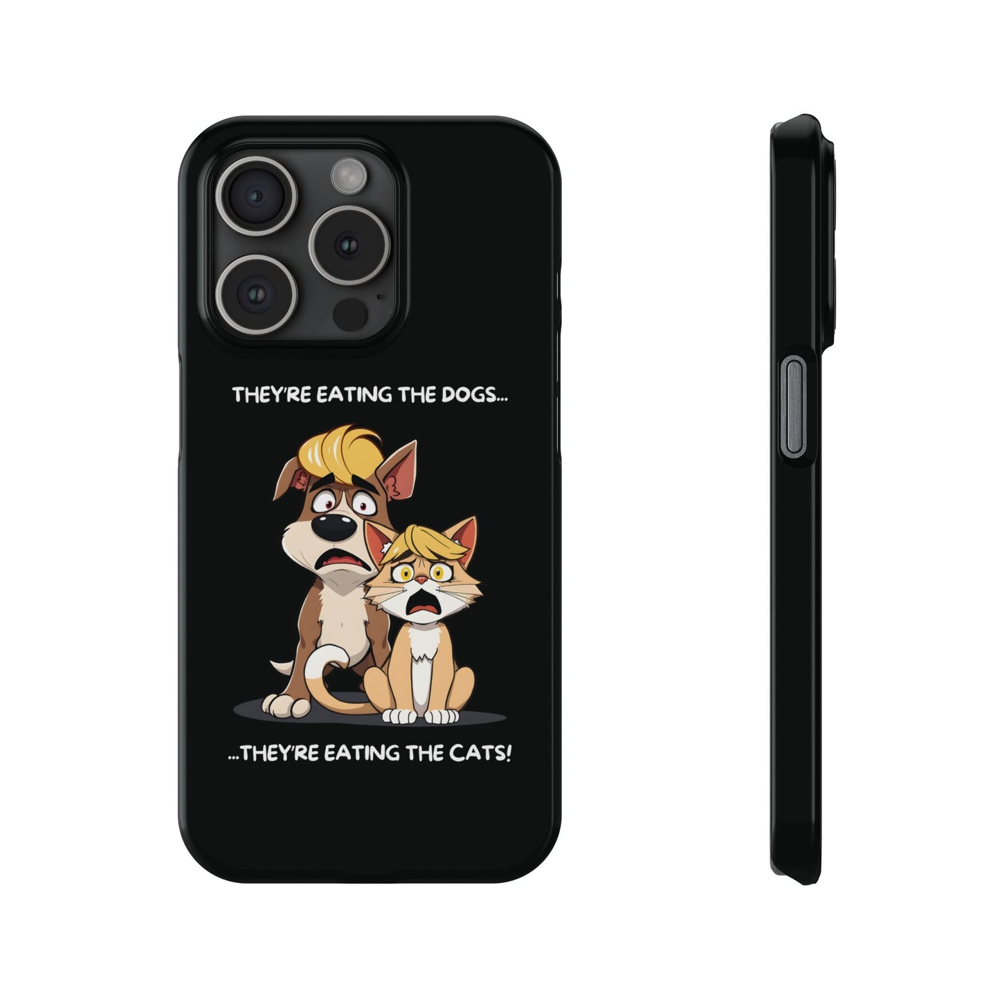 Hilarious They Are Eating The Dogs And Cats Black iPhone 15 Pro Case