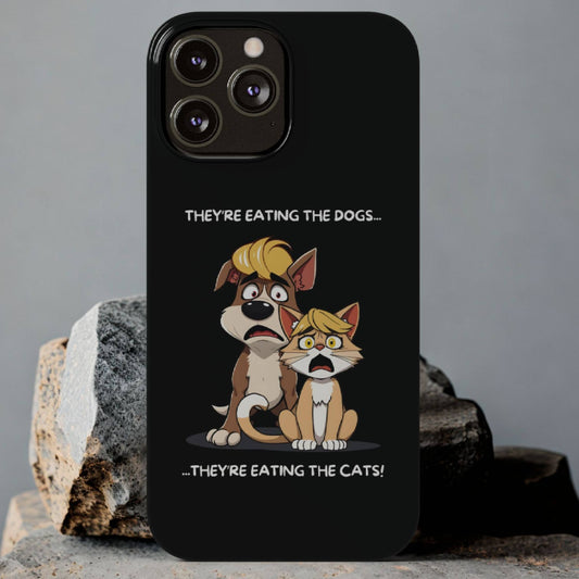 Hilarious They Are Eating The Dogs And Cats Black iPhone Case