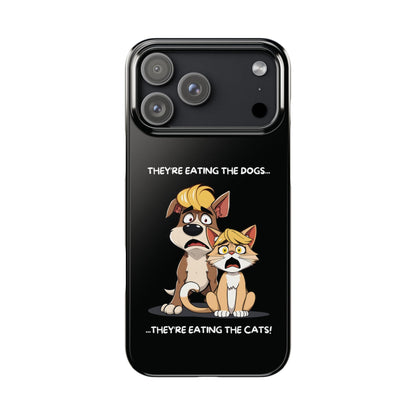 They Are Eating The Dogs And Cats iPhone Case