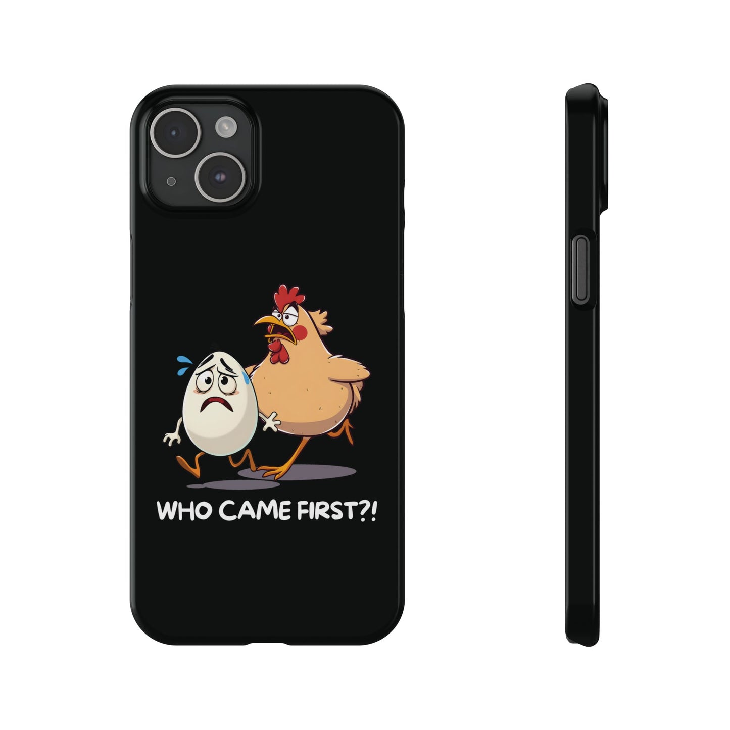 Funny Who Came First iPhone Case