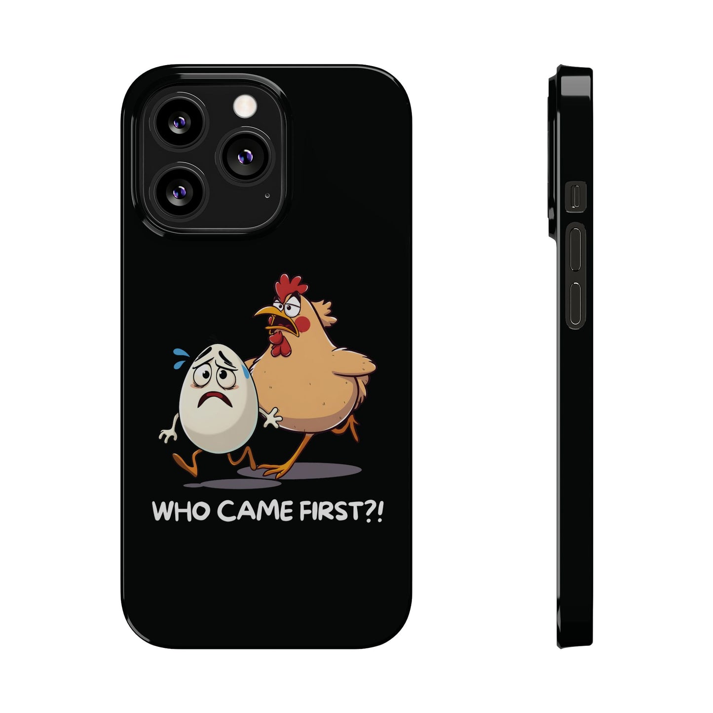 Funny Who Came First iPhone Case