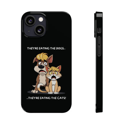 They Are Eating The Dogs And Cats iPhone Case