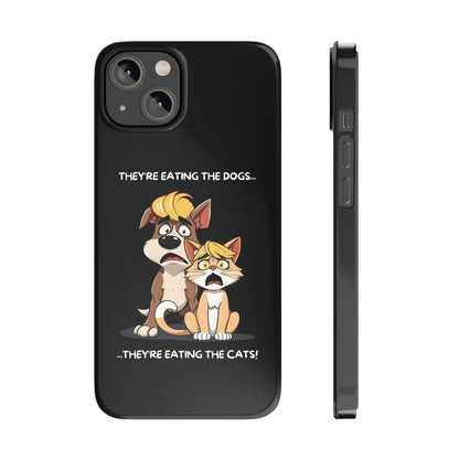 They Are Eating The Dogs And Cats iPhone Case