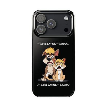 They Are Eating The Dogs And Cats iPhone Case