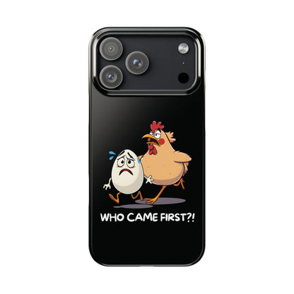 Funny Who Came First iPhone Case