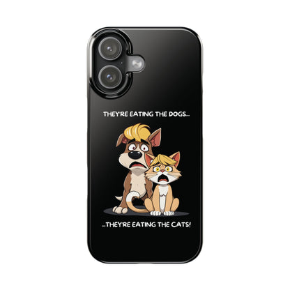 They Are Eating The Dogs And Cats iPhone Case