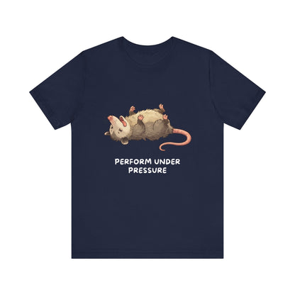 Opossum T-Shirt – Performs Under Pressure, Funny Stress Gift Tee - StoreCuriosity
