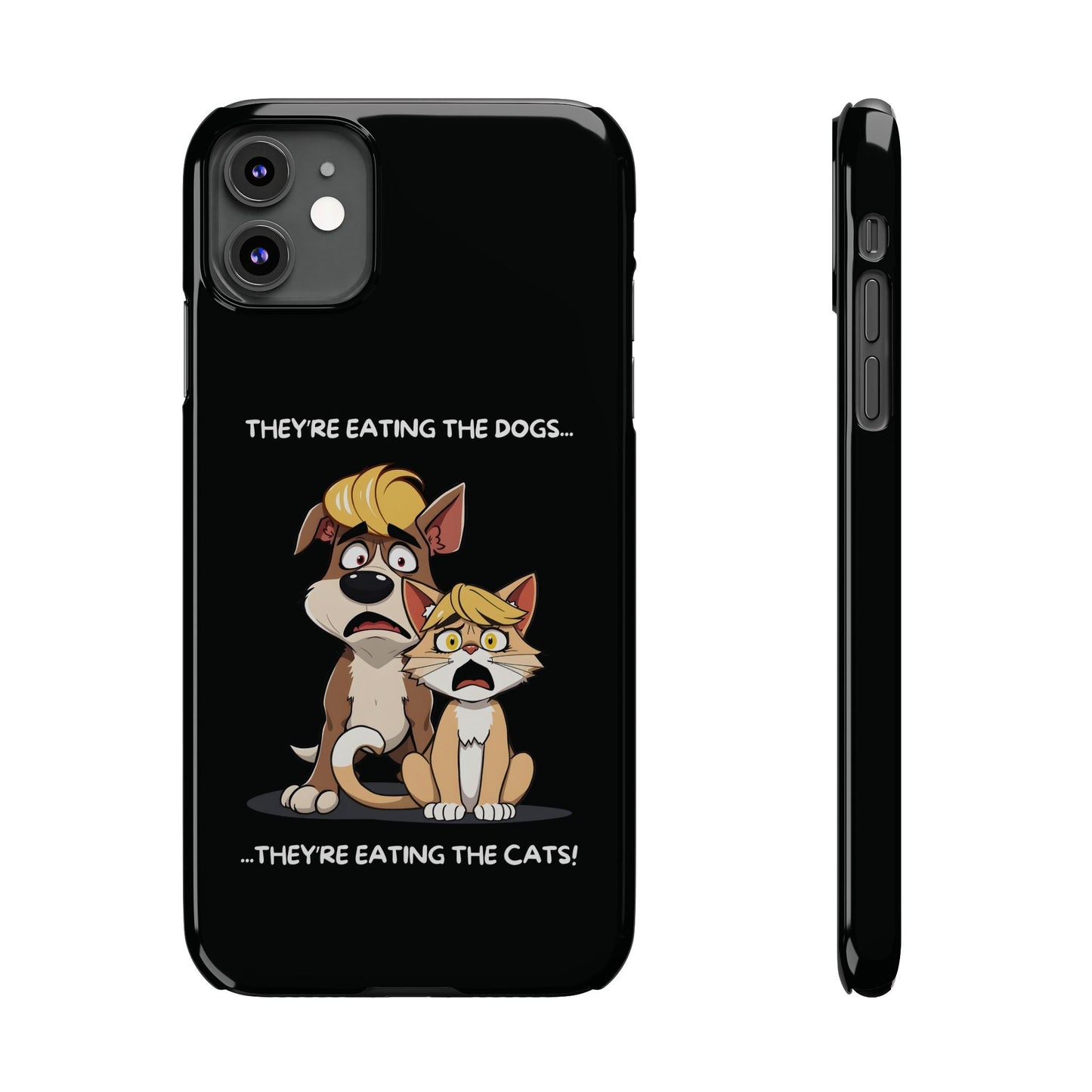 They Are Eating The Dogs And Cats iPhone Case - StoreCuriosity